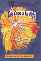 Del Caos a la Vida.: Ciencia para te�logos. Teolog�a para cient�ficos. 1708742913 Book Cover