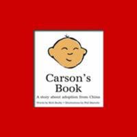 Carson's Book: A story about adoption from China 1420865234 Book Cover