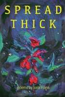 Spread Thick 1646629507 Book Cover