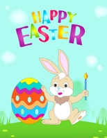 Happy Easter: The Great Big Easter Bunnies & Eggs Coloring & Activity Book for Toddlers & Preschool Kids ages 3-8 B0914WWL5D Book Cover