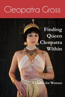 Finding Queen Cleopatra Within: A Guide for Women B0C1J9F92R Book Cover