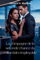 La compagne de la seconde chance du milliardaire impitoyable: Un amour interdit ravivé dans l'ombre B0FG28SQGV Book Cover