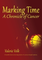 Marking Time; A Chronicle of Cancer 064889570X Book Cover