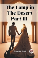The Lamp in the Desert PART III 9362767554 Book Cover