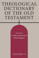 Theological Dictionary of the Old Testament, Volume VI 0802880142 Book Cover