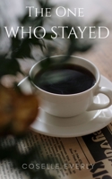 The One Who Stayed (The Open Book) B0H6R5H8BZ Book Cover