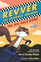 Revver the Speedway Squirrel: The Big Race Home 1547603674 Book Cover
