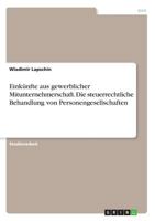 Eink�nfte aus gewerblicher Mitunternehmerschaft. Die steuerrechtliche Behandlung von Personengesellschaften 365698669X Book Cover