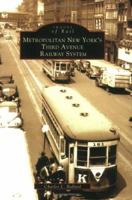 Metropolitan New York's Third Avenue Railway System (Images of Rail) 0738538108 Book Cover