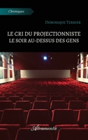 Le cri du projectionniste le soir au-dessus des gens 9523901206 Book Cover