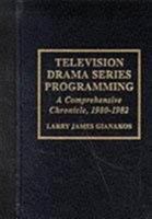 Television Drama Series Programming: A Comprehensive Chronicle, 1980-1982 B002BK368A Book Cover