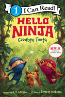 Hello, Ninja. Goodbye, Tooth! 0063056178 Book Cover