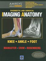 Diagnostic and Surgical Imaging Anatomy: Knee/Ankle/Foot 1931884420 Book Cover