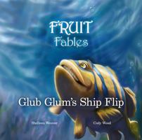 Glub Glum's Ship Flip 1951711025 Book Cover