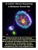 A Letter About Exposing a Science Cover-Up: The Exposing of a Science Conspiracy 1499755783 Book Cover