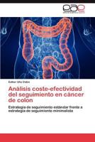 Análisis coste-efectividad del seguimiento en cáncer de colon 3846571598 Book Cover