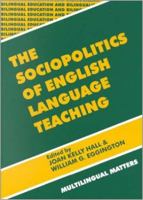 The Sociopolitics of English Language Teaching (Bilingual Education & Bilingualism 21) 1853594369 Book Cover