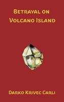 Betrayal on Volcano Island 1682354911 Book Cover
