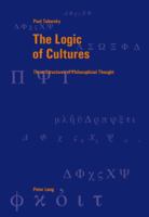 The Logic of Cultures: Three Structures of Philosophical Thought 3034303785 Book Cover