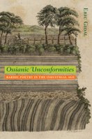 Ossianic Unconformities: Bardic Poetry in the Industrial Age 0813938171 Book Cover