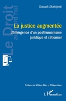 La justice augmentée: L'émergence d'un posthumanisme juridique et rationnel (Le Droit Aujourd'hui) (French Edition) 2336441519 Book Cover