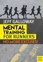 Mental Training for Runners: No More Excuses! 1782550836 Book Cover