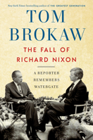 The Fall of Richard Nixon: A Reporter Remembers Watergate 081298210X Book Cover