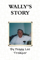 WALLY'S STORY 1365524957 Book Cover