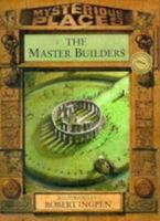 Master Builders (Mysterious Places) 0791027538 Book Cover