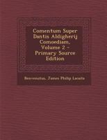Comentum super Dantis Aldigherij Comoediam; Volume 2 1245855441 Book Cover
