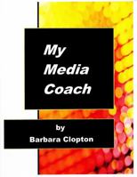 My Media Coach 0990322416 Book Cover