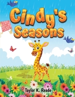 Cindy's Seasons: Cindy Mostly Loves Each Unique Time of Year B0CRHKHN6R Book Cover