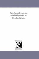 Speeches, Addresses, And Occasional Sermons; Volume 1 9361474030 Book Cover