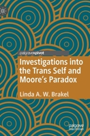 Investigations into the Trans Self and Moore's Paradox 3030446441 Book Cover