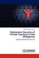 Retirement Security of Private Teachers in the Philippines 3844301070 Book Cover