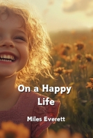 On a Happy Life B0DQ6J1D7M Book Cover