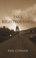 Fake Righteousness 196308201X Book Cover