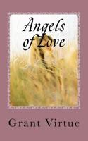 Angels of Love: How to Find and Keep the Perfect Relationship 061558375X Book Cover