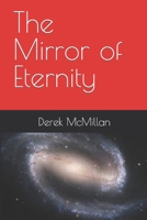 The Mirror of Eternity: Volume 1 1723528064 Book Cover