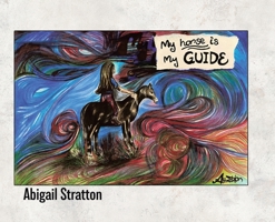 My Horse Is My Guide 1779417799 Book Cover