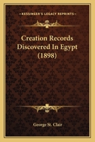 Creation Records Discovered In Egypt 1166487458 Book Cover