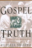 Gospel Truth 1573226599 Book Cover