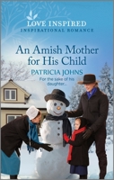 An Amish Mother for His Child: An Uplifting Inspirational Romance 1335597085 Book Cover