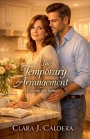The Temporary Arrangement: A Starting Over Romance B0GVVQSZZ2 Book Cover
