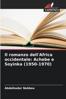 Il romanzo dell'Africa occidentale: Achebe e Soyinka (1950-1970) (Italian Edition) 6208230373 Book Cover