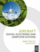 Aircraft Digital Electronic and Computer Systems: Principles, Operation and Maintenance 0415828600 Book Cover