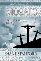 Mosaic When God Uses All The Pieces 1426716281 Book Cover
