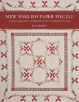 New English Paper Piecing: A Faster Approach to a Traditional Favorite 1607054043 Book Cover