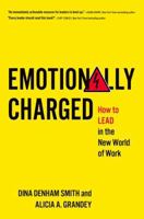 Emotionally Charged: How to Lead in the New World of Work 019775015X Book Cover