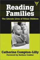 Reading Families: The Literate Lives of Urban Children (Practitioner Inquiry, 23) 0807742767 Book Cover
